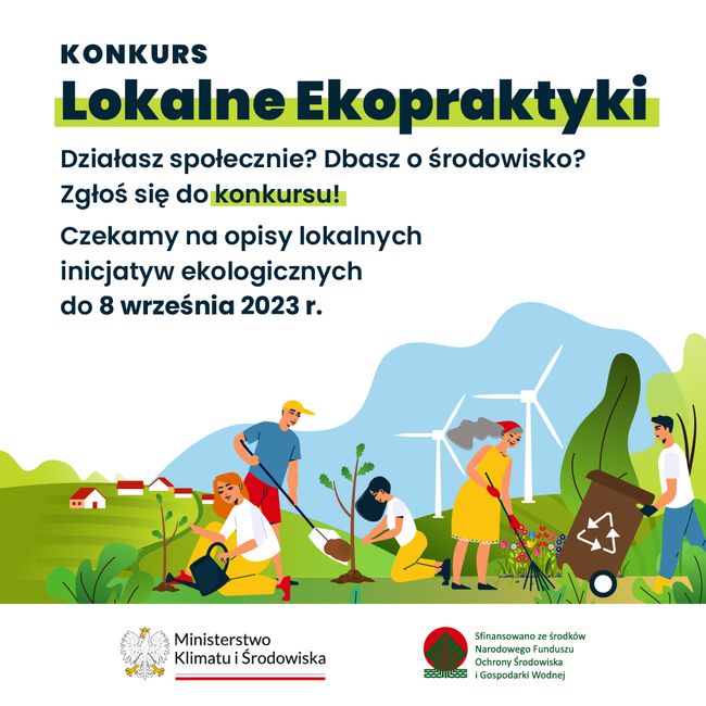 Ministerstwo Klimatu i Środowiska (MKiŚ) organizuje konkurs Lokalne Ekopraktyki, do udziału w którym serdecznie zapraszamy lokalne społeczności